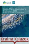 Coasts, Marine Structures and Breakwaters 2023: Resilience and adaptability in a changing climate  9780727767042 Emerald Publishing Limited