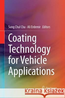 Coating Technology for Vehicle Applications Sung Chul Cha Ali Erdemir 9783319352985 Springer - książka