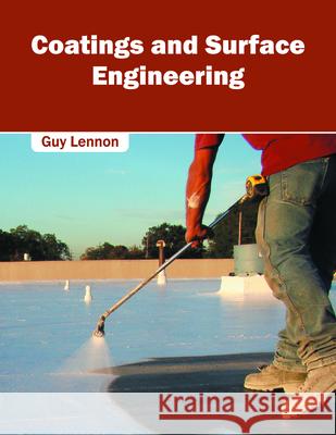 Coatings and Surface Engineering Guy Lennon 9781682851425 Willford Press - książka