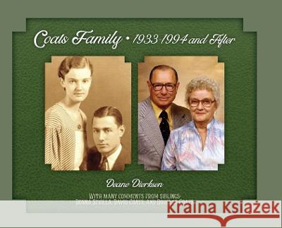 Coats Family 1933-1994 and After Deane Dierksen 9781887043984 Genealogy House - książka