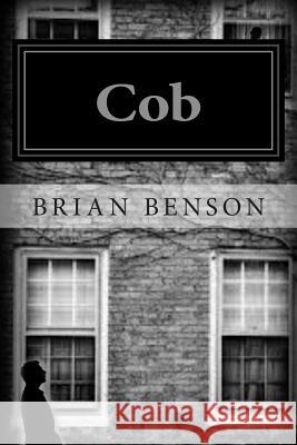 Cob: Search For A Serial Killer Benson, Brian 9781508685630 Createspace - książka