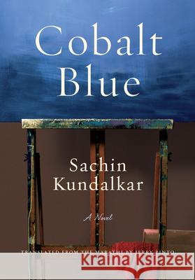 Cobalt Blue Sachin Kundalkar Jerry Pinto 9781620971758 New Press - książka