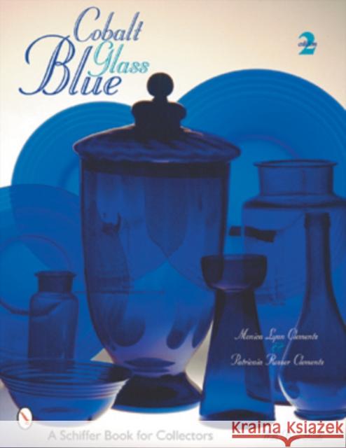 Cobalt Blue Glass Monica Lynn Clements 9780764312588 Schiffer Publishing - książka