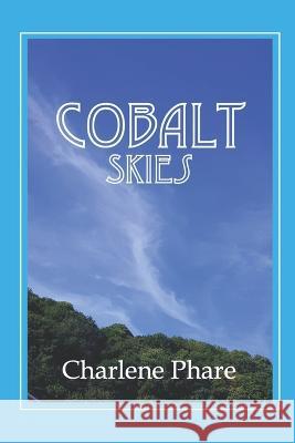 Cobalt Skies Charlene Phare 9798844167300 Independently Published - książka