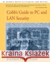 Cobb's Guide to PC and LAN Security Stephen Cobb 9780595181506 Backinprint.com