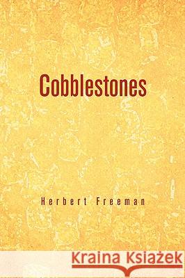 Cobblestones Herbert Freeman 9781441503022 Xlibris Corporation - książka