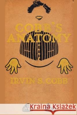 Cobb's Anatomy Irvin Cobb 9781523402496 Createspace Independent Publishing Platform - książka