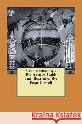 Cobb's anatomy . By: Irvin S. Cobb and illustrated By: Petar Newell Newell, Petar 9781974414727 Createspace Independent Publishing Platform - książka