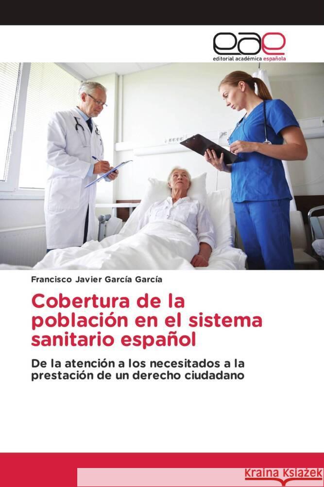 Cobertura de la población en el sistema sanitario español García García, Francisco Javier 9783639752878 Editorial Académica Española - książka