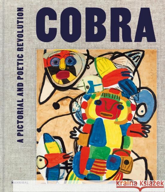 Cobra: A Pictorial and Poetic Revolution Laura Stamps 9789464366440 Cannibal/Hannibal Publishers - książka