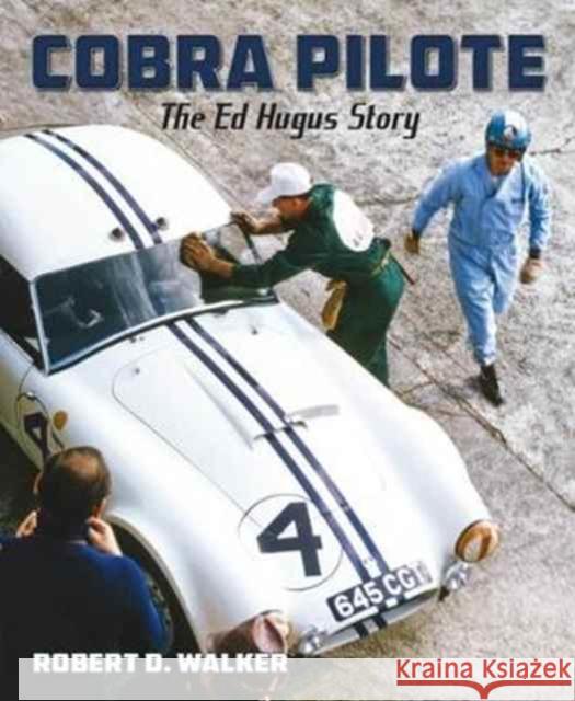Cobra Pilote: The Ed Hugus Storyvolume 1 Walker, Robert D. 9781854432834 Dalton Watson Fine Books - książka