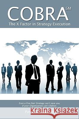 Cobra SM: The X Factor in Strategy Execution Curran, Patrick D. 9781438924809 Authorhouse - książka