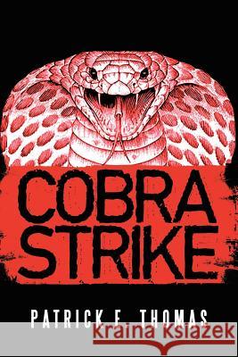 Cobra Strike Patrick E. Thomas 9781475943832 iUniverse.com - książka