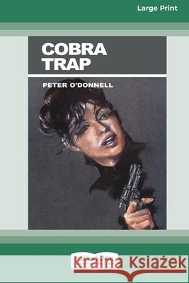 Cobra Trap (16pt Large Print Edition) Peter O'Donnell 9780369361400 ReadHowYouWant - książka