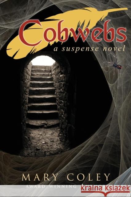 Cobwebs: A Suspense Novel Coley, Mary 9781627870191 Wheatmark - książka