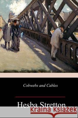 Cobwebs and Cables Hesba Stretton 9781987519822 Createspace Independent Publishing Platform - książka