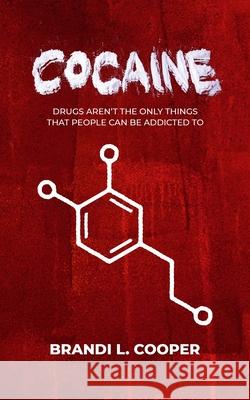 Cocaine Brandi L. Cooper 9780692070550 Level B Inc. - książka