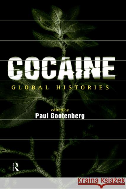 Cocaine: Global Histories Gootenberg, Paul 9780415220019 Routledge - książka