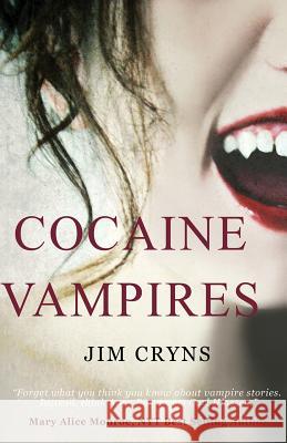 Cocaine Vampires Jim Cryns 9781491256022 Createspace - książka