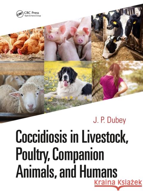 Coccidiosis in Livestock, Poultry, Companion Animals, and Humans J. P. Dubey 9781032337593 CRC Press - książka