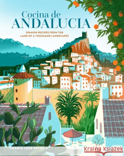 Cocina de Andalucia: Spanish Recipes from the Land of a Thousand Landscapes  9781788795876 Ryland, Peters & Small Ltd - książka