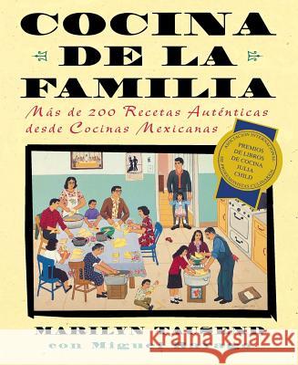 Cocina de la Familia (Family Kitchen): Mas de 200 Recetas Autenticas de Cocinas Mexicanas Tausend, Marilyn 9780684852591 Simon & Schuster - książka
