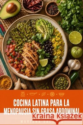 Cocina Latina para la Menopausia Sin Grasa Abdominal Salazar, Mariana 9798183668773 Independently Published - książka