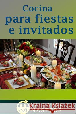 Cocina Para Fiestas E Invitados Adolfo Perez Agusti 9781492742586 Createspace - książka