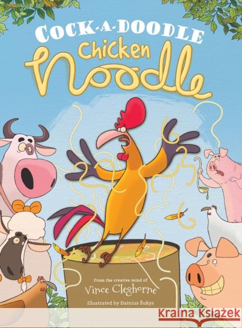 Cock-a-Doodle Chicken Noodle Vince Cleghorne Dainius Sukys 9781956462296 Puppy Dogs & Ice Cream - książka