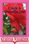 Cock a Doodle Do MR Ray Tricky Marsden 9781511890823 Createspace
