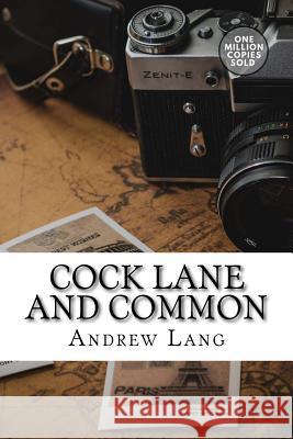 Cock Lane and Common Andrew Lang 9781717499066 Createspace Independent Publishing Platform - książka