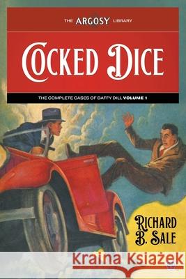 Cocked Dice: The Complete Cases of Daffy Dill, Volume 1 Richard B Sale, Walter De Maris 9781618276063 Popular Publications - książka