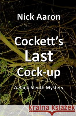Cockett's Last Cock-up Nick Aaron 9781701773912 Independently Published - książka