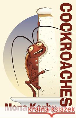 Cockroaches Mona Kerby 9780999379059 Mk Publications - książka