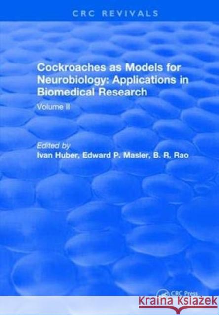 Cockroaches as Models for Neurobiology: Applications in Biomedical Research: Volume II Ivan Huber   9781315891668 CRC Press - książka