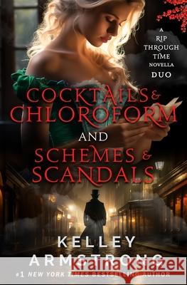 Cocktails & Chloroform / Schemes & Scandals novella duo Kelley Armstrong 9781989046968 K.L.A. Fricke Inc - książka