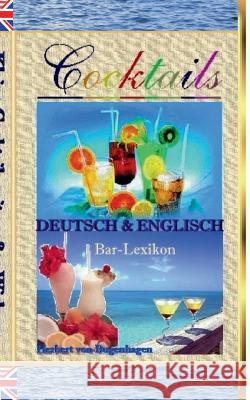 Cocktails: Bar-Lexikon - Über 300 Mix-Rezepte für Ihre Bar Bugenhagen, Herbert Von 9783741256394 Books on Demand - książka