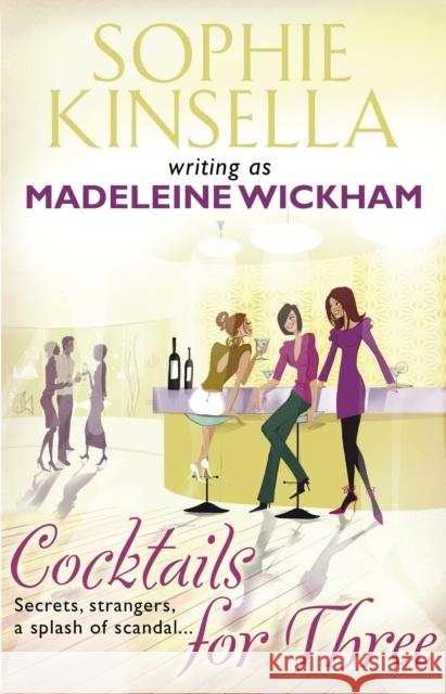 Cocktails For Three Madeleine Wickham 9780552776745 Transworld Publishers Ltd - książka