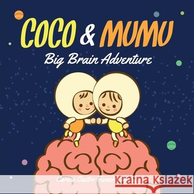 Coco & Mumu: Big Brain Adventure Carina Fumero 9781620237427 Atlantic Publishing Group - książka