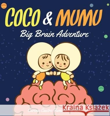 Coco & Mumu: Big Brain Adventure Carina Fumero 9781620238899 Atlantic Publishing Group - książka