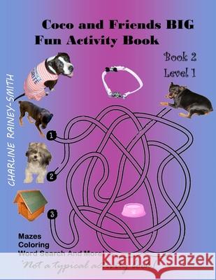 Coco and Friends BIG Fun Activity Book Smith, Charline Rainey- 9781795072991 Independently Published - książka