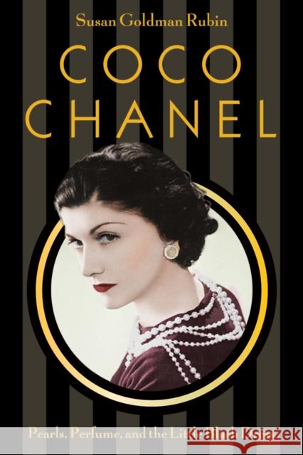 Coco Chanel: Pearls, Perfume, and the Little Black Dress Susan Goldman Rubin 9781419725449 Abrams Books for Young Readers - książka