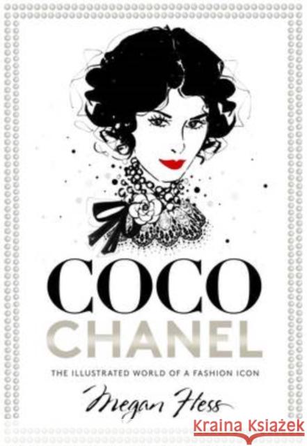 Coco Chanel: The Illustrated World of a Fashion Icon Hess Megan 9781743790663 Hardie Grant Books - książka