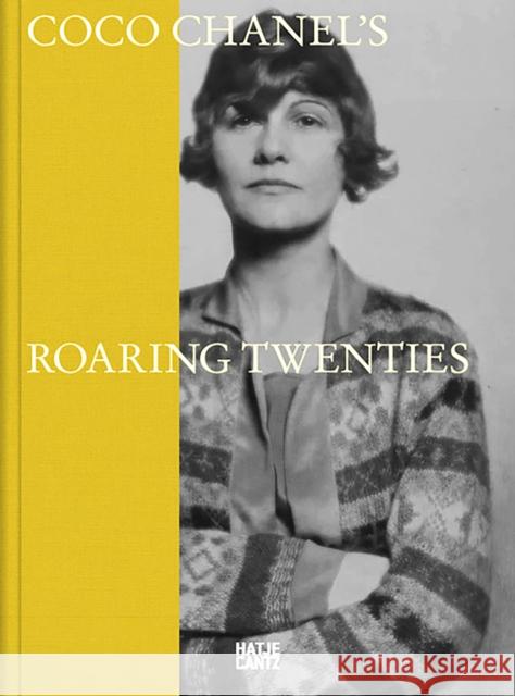 Coco Chanel's Roaring Twenties  9783775759052 Hatje Cantz - książka