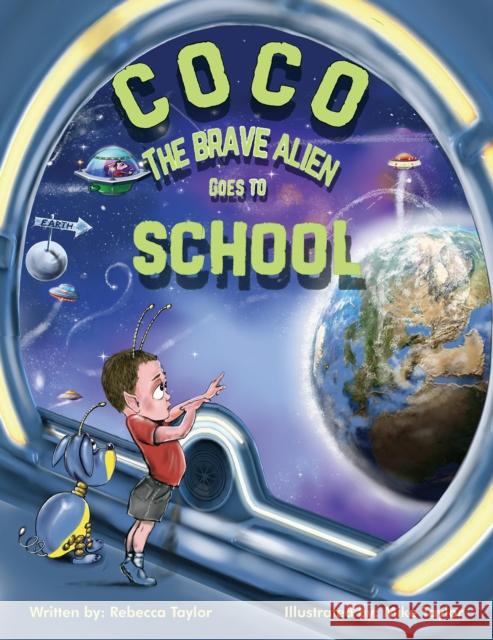 Coco the Brave Alien Goes to School Rebecca Taylor 9781035897292 Austin Macauley Publishers - książka