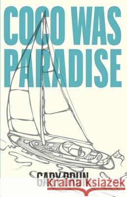 Coco was Paradise Brun, Gary 9780648652700 Gary Brun - książka