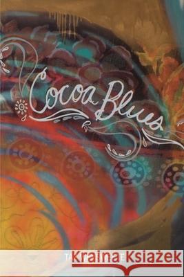 Cocoa Blues Tasia Linton Taz Weysweete' 9781952773259 Wider Perspectives Publishing - książka