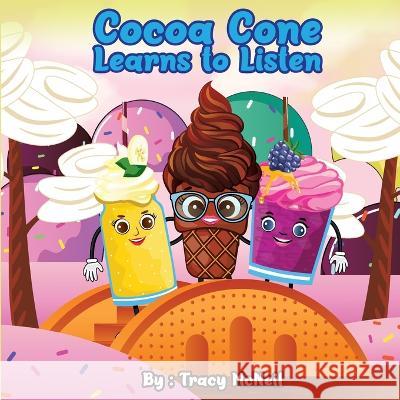 Cocoa Cone: Learns to Listen Tracy McNeil 9781088109984 Tracy Conway - książka