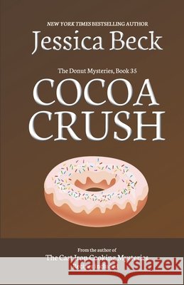 Cocoa Crush Beck Jessica Beck 9798201117399 Draft2Digital - książka