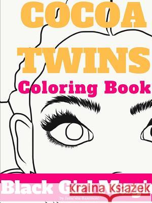 Cocoa Twins Coloring Book - Volume I - Black Girl Magic Jamesha Bazemore 9781365961397 Lulu.com - książka